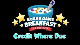 Board Game Breakfast  - Credit Where Due