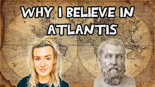ATLANTIS  - Why I believe it's real!