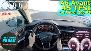 2023 Audi A6 Avant 45 TFSI Quattro 265 PS TOP SPEED GERMAN AUTOBAHN DRIVE POV