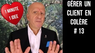 COMMENT GERER LA RECLAMATION D'UN CLIENT EN COLERE par Guy Burkhardt, conférencier professionnel