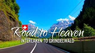 Most Scenic Driving in Switzerland from INTERLAKEN to GRINDELWALD 4K
