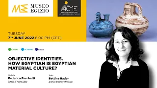 LECTURE | Objective identities – How Egyptian is Egyptian Material Culture? | Bettina Bader