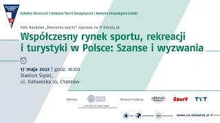 DEBATA UE w Katowicach: Współczesny rynek sportu, rekreacji i turystyki w Polsce: szanse i wyzwania