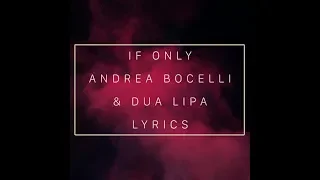 If Only - Andrea Bocelli & DuaLipa (with lyrics)