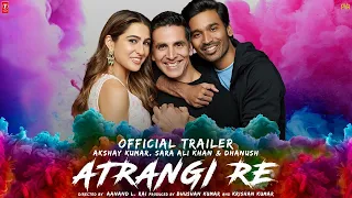 Atrangi Re | Official Concept Trailer  | Aanand Rai | AR Rahman | Akshay | Sara Ali Khan | Dhanush