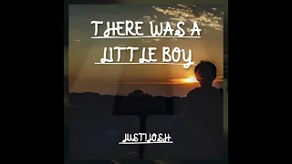 JUST!JOSH | There Was A Little Boy | Official Audio