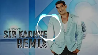 SIR KADHVE(REMIX)||KS MAKHAN||THE RECREATOR