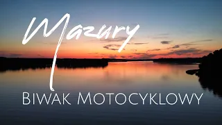 Motocyklem pod namiot. Biwak nad jeziorem. Mazury #