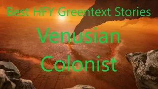 Best HFY Greentext Stories: Venusian Colonist (r/HFY + /tg/)