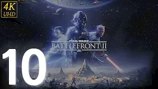 STAR WARS BATTLEFRONT 2 Walkthrough Game play 4K - Part 10 (BF2 Battlefront II)