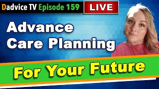 Advance Care Planning: Planning for your future health or personal care with an Advance Directive