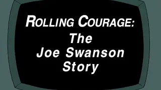 Family Guy - Rolling Courage : The Joe Swanson Story