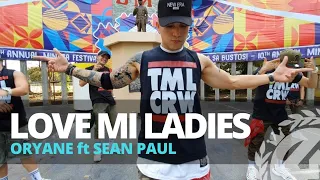 LOVE MI LADIES by Oryane ft Sean Paul | Zumba | Dancehall | TML Crew Kramer Pastrana