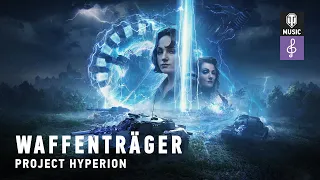 World of Tanks Official Soundtrack: Waffenträger: Project Hyperion