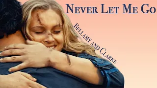 Bellamy and Clarke | Never Let Me Go