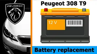 HOW TO REPLACE BATTERY PEUGEOT 308 T9 1.6 HDI