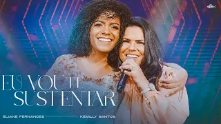 Eliane Fernandes Feat Kemilly - Eu Vou Te Sustentar | DVD Eliane Fernandes