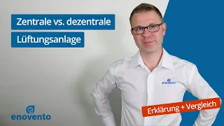 Dezentrale und Zentrale Lüftungsanlage: Was sind die Unterschiede? | enovento