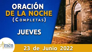 Oración De La Noche Hoy Jueves 23 Junio de 2022 l Padre Carlos Yepes l Completas l Católica l Dios