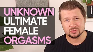 Advanced female orgasms nobody talks about  | Alexey Welsh