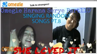 OMEGLE HARANA SERYE (PART 110) | SINGING RANDOM SONGS P.T8