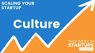 Culture | Scaling Your Startup S2 E7: 15five's David Hassell & Balloon's Amanda Greenberg | E1221