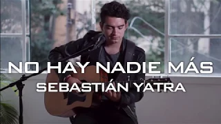 No Hay Nadie Más - Sebastían Yatra // Rafa Solis Cover