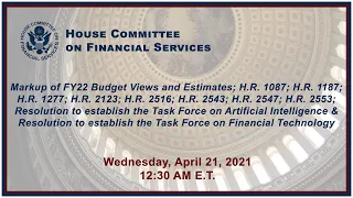 Hybrid Markup Part 2 - FY2022 Budget Views & Estimates; H.R. 1087; H.R. 1187; H.... (EventID=112484)