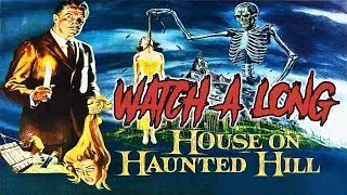 HOUSE ON HAUNTED HILL (1959) Watch-A-Long