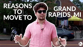 Moving to Grand Rapids, MI? Here's Top 5 Reasons Why You Should!