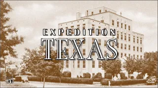 Expedition Texas - ET-1706 - Crazy Water Hotel Revisited and Nazareth Hospital