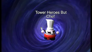 Tower Heroes But C H E F