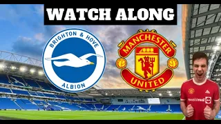 BRIGHTON VS MANCHESTER UNITED PREMIER LEAGUE WATCH ALONG | THE CASUAL FAN STREAM |