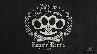 Adaro ft. Danny Scandal - For the Street (Regain Remix) (#A2REC096)