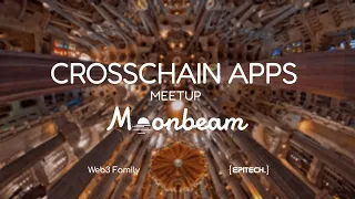 Crosschain DApps & Blockchain Interoperability with Moonbeam, by Ismael Bautista