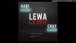 AIYOO LEWA(2022)HABI(DJ CRAY REMIX) DED BEAT ENTERTAINMENT