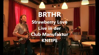 BRTHR - Strawberry Love (Live Session) in der Club Manufaktur Kneipe