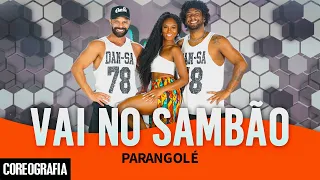Vai no Sambão - Parangolé - Dan-Sa / Daniel Saboya (Coreografia)