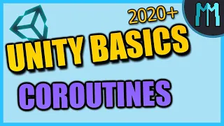 Unity Basics Explained - Coroutines