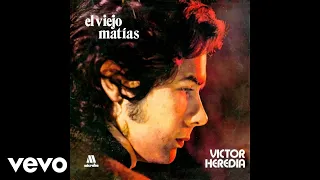 Victor Heredia - El Viejo Matías (Pseudo Video)