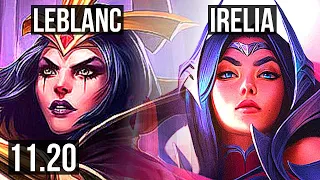 LEBLANC vs IRELIA (MID) | 6/0/6, Rank 4 LeBlanc, Dominating, Rank 28 | BR Challenger | v11.20