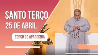 Terço de Aparecida com Pe. Antonio Maria - 25 de abril de 2023 [Mistérios Dolorosos]