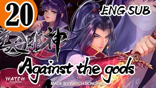 『ENG SUB』▶Against the gods episode 20 English sub 1080p