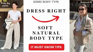 Dress with Confidence: Embrace Your Soft Natural Kibbe Body Type |17 hacks to Look & Feel Fabulous!