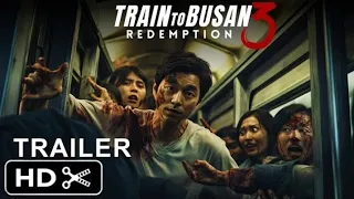 Train To Busan 3: Redemption | Teaser Trailer | Zombie Movie HD | Trailer PRO's Concept
