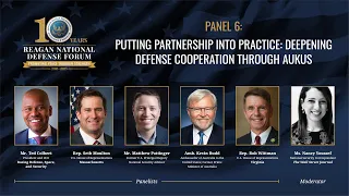 RNDF 2023 Panel 6 – Putting Partnership into Practice: Deepening Defense Cooperation through AUKUS