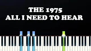 The 1975 - All I Need To Hear (Piano Tutorial)