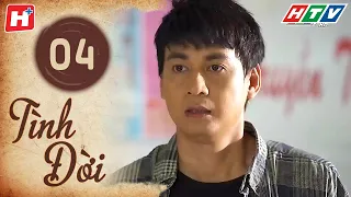 Tình Đời - Tập 4 | HTV Phim Tình Cảm Việt Nam