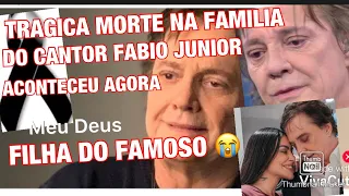 MORTE ASSUSTADORA NA FAMÍLIA DO CANTOR FABIO JR E SUA FILHA CLEO INFELIZMENTE FEZ A REVELAÇÃO