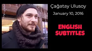 Çağatay Ulusoy ~ 10 January 2016 ~ English Subtitles